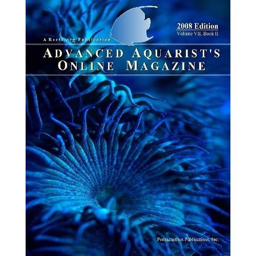 Advanced Aquarists Online Magazine, Volume VII, Book II: 2008 Edi...