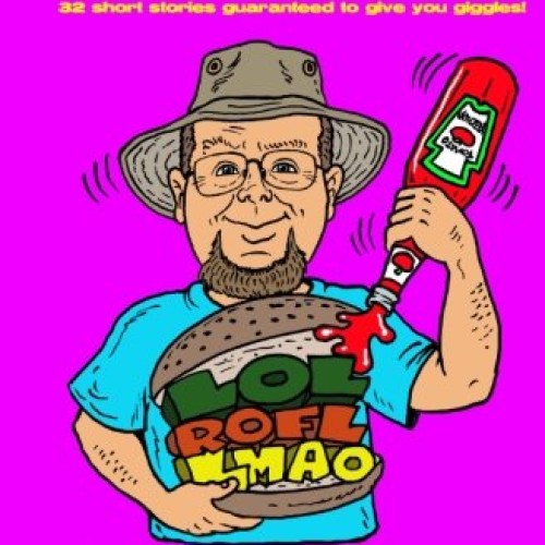 Humour on Wry, with Ketchup: 32 short stories guaranteed to give y...