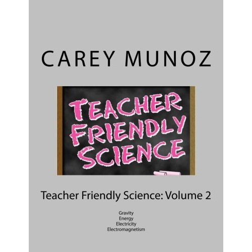 Teacher Friendly Science: Volume 2