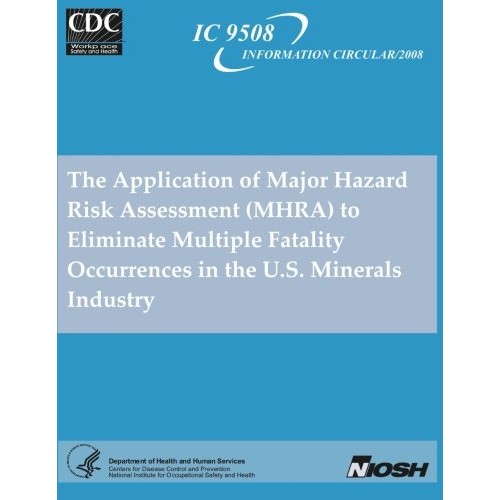 The Application of Major Hazard Risk Assessment MHRA to Eliminat...
