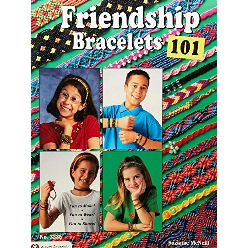 Friendship Bracelets 101: Fun to Make, Wear, and Share! Design Or...