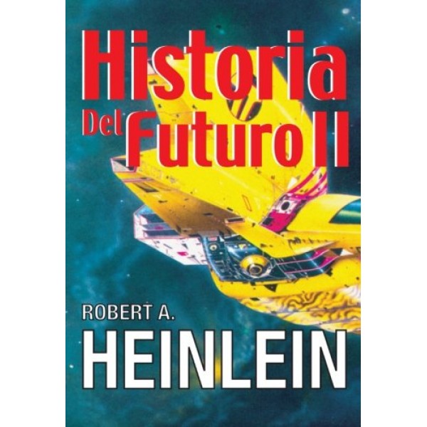 Historia del Futuro Ii Spanish Edition