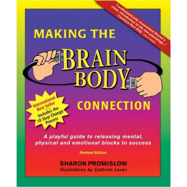 Making the Brain Body Connection: A Playful Guide to Releasing Men...