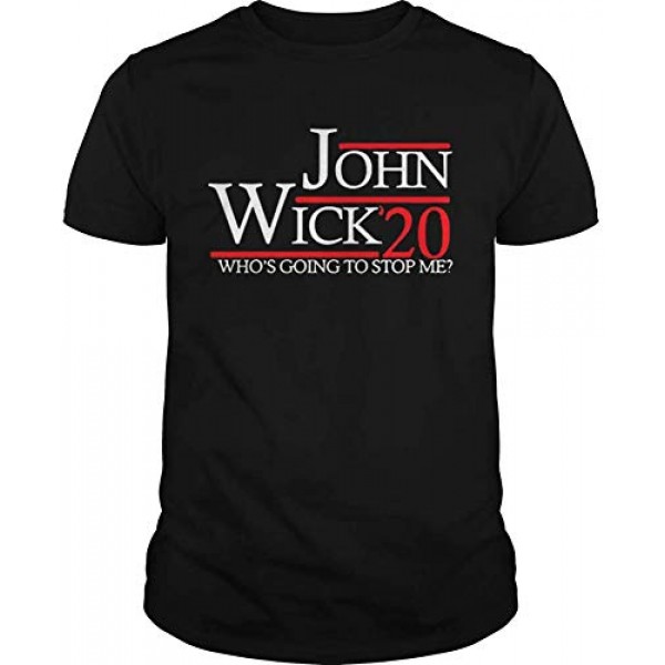 John Wick 2020 President Whos Going to Stop me Shirt