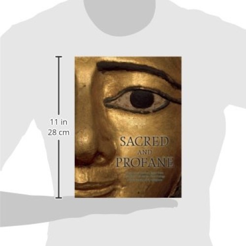 Sacred and Profane: Treasures of Ancient Egypt from the Myers Coll...