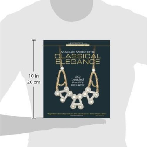 Maggie Meisters Classical Elegance: 20 Beaded Jewelry Designs Be...