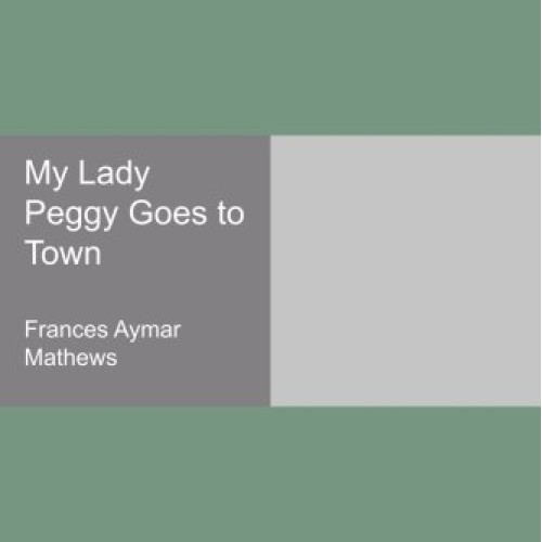 My Lady Peggy Goes to Town