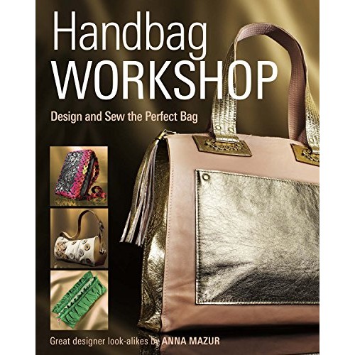 Handbag Workshop: Design and Sew the Perfect Bag