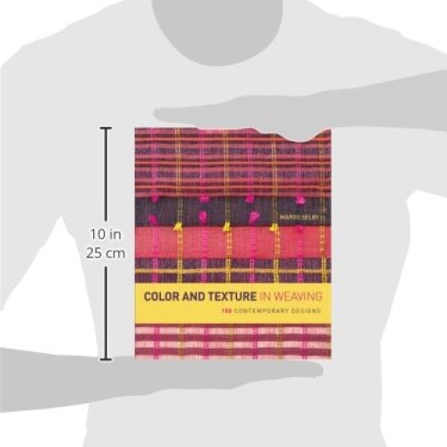 Color and Texture in Weaving: 150 Contemporary Designs