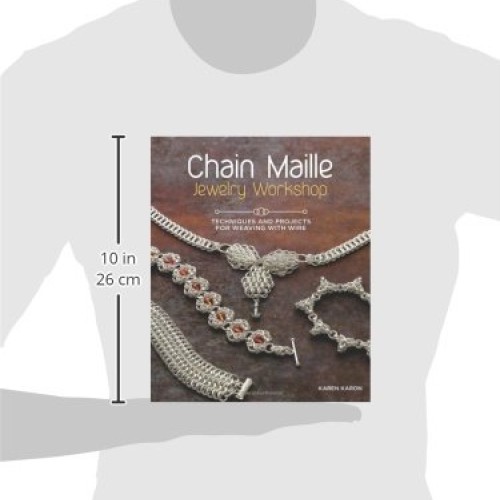 Chain Maille Jewelry Workshop: Techniques and Projects for Weaving...