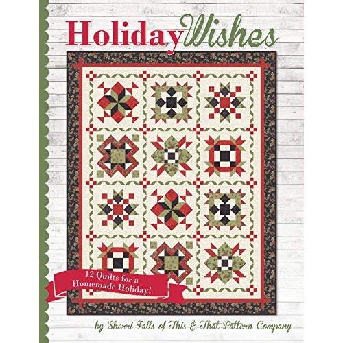 Holiday Wishes: 12 Quilts for a Homemade Holiday Book