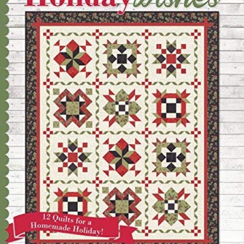 Holiday Wishes: 12 Quilts for a Homemade Holiday Book