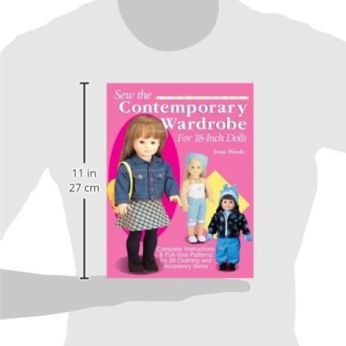 Sew the Contemporary Wardrobe for 18-Inch Dolls: Complete Instruct...