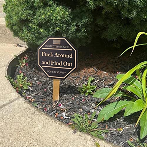 Yard surveillance sign Fuck Around and Find Out, Wood Sign Home Se...
