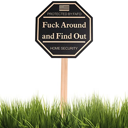 Yard surveillance sign Fuck Around and Find Out, Wood Sign Home Se...