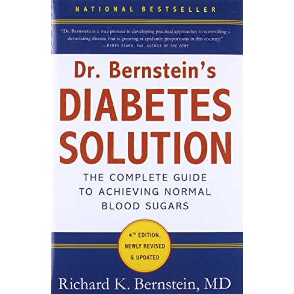 Dr. Bernsteins Diabetes Solution: The Complete Guide to Achieving...