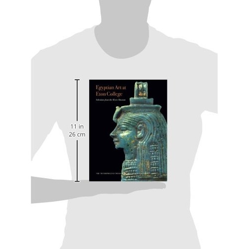Egyptian Art at Eton College Selections from the Myers Museum