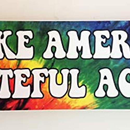 Make America Grateful Again Vinyl Bumper Sticker - Peace Love Hipp...