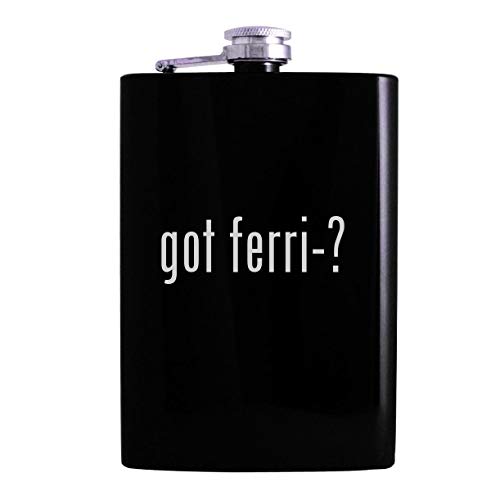 got ferri-? - 8oz Hip Alcohol Drinking Flask, Black