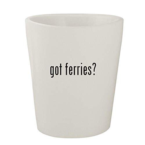 got ferries? - White Ceramic 1.5oz Shot Glass