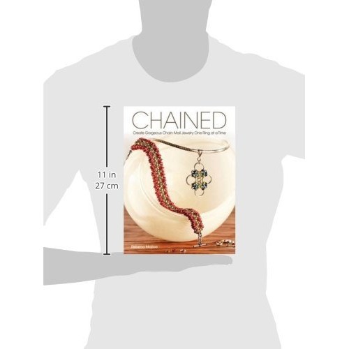 Chained: Create Gorgeous Chain Mail Jewelry One Ring at a Time
