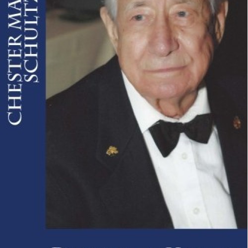 Chester Martin Schultz: The Rawhide Memoir