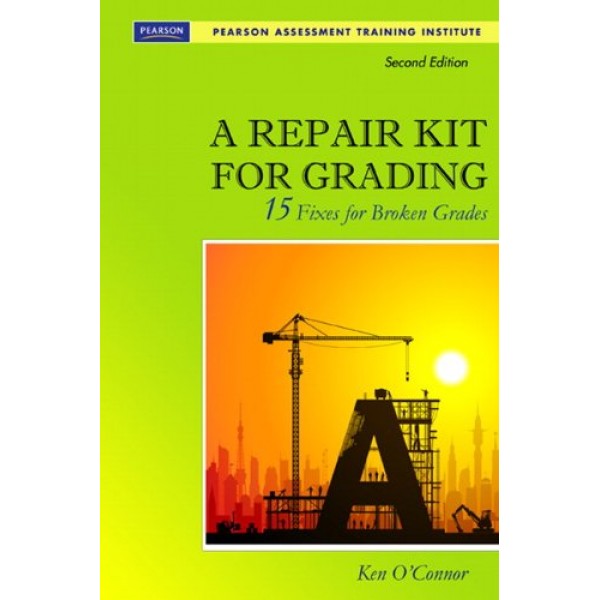 A Repair Kit for Grading: Fifteen Fixes for Broken Grades with DVD...