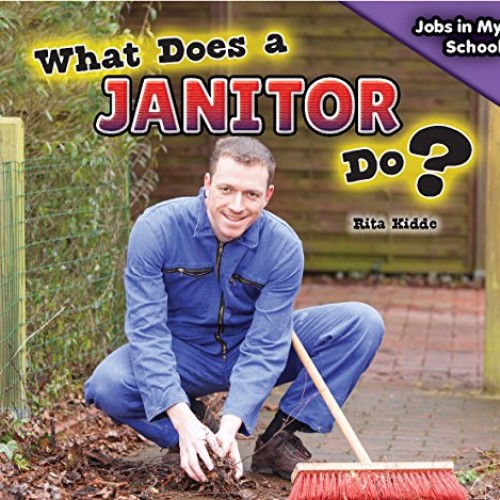 What Does a Janitor Do? Jobs in My School