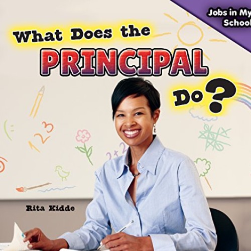 What Does the Principal Do? Jobs in My School
