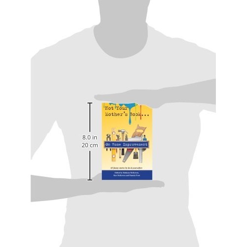 Not Your Mothers Book . . . On Home Improvement