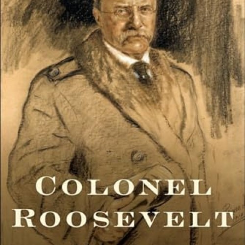 Colonel Roosevelt (Theodore Roosevelt)
