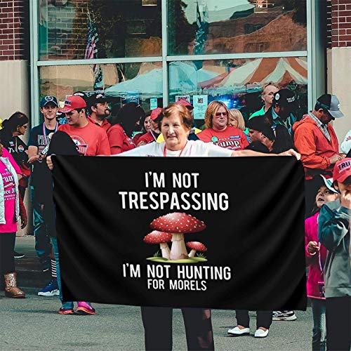 RELAXLAMA Im Not Trespassing Im Not Hunting for Morels 3x5 Feet ...