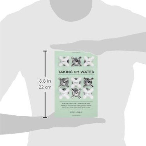 Taking on Water: How One Water Expert Challenged Her Inner Hypocri...