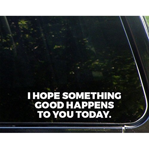 I Hope Something Good Happens to You Today - 8-3/4 x 2-1/4 - Vin...