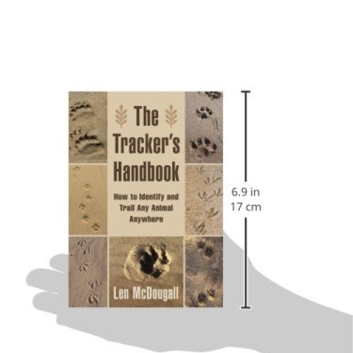 The Trackers Handbook: How to Identify and Trail Any Animal, Anyw...