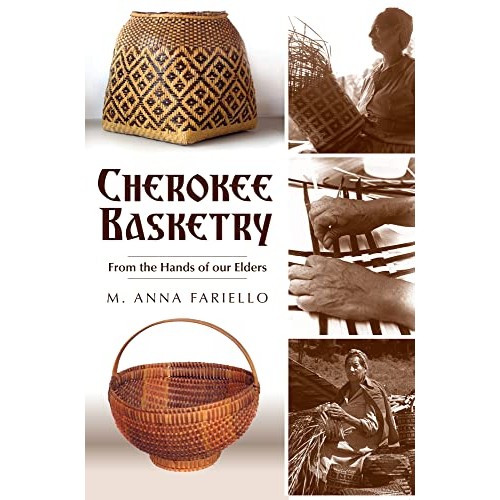 Cherokee Basketry: From the Hands of Our Elders (American Heritage)