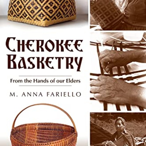 Cherokee Basketry: From the Hands of Our Elders (American Heritage)