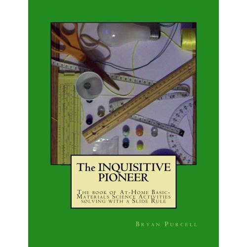 The Inquisitive Pioneer: The book of At-Home Basic-Materials Scien...