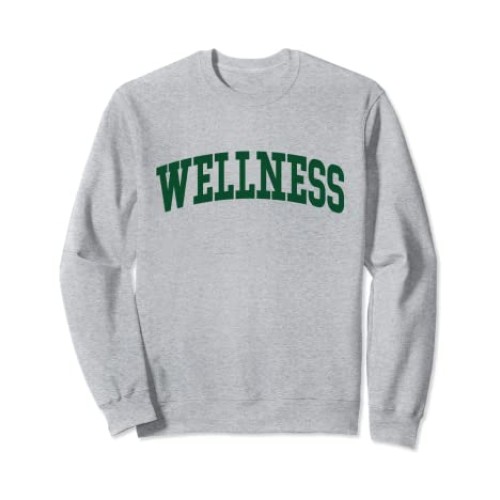 Wellness Sweatshirt