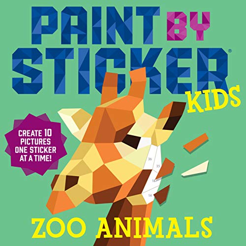 Paint by Sticker Kids: Zoo Animals: Create 10 Pictures One Sticker...