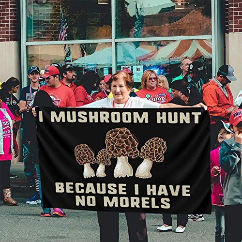 Xiojeiey I Mushroom Hunt Because I Have no Morels Funny Vivid Colo...